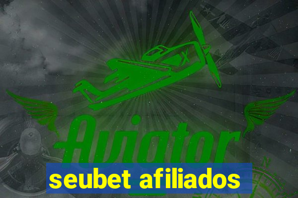 seubet afiliados